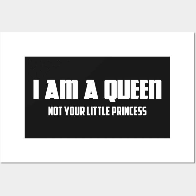 I am a Queen Not Your Little Princess | African American Wall Art by UrbanLifeApparel